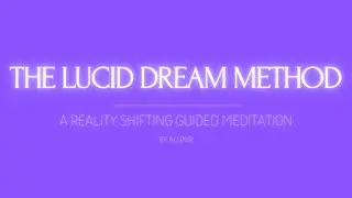 Shifting Guided Meditation | The Lucid Dream Method