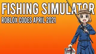 Fishing Simulator Codes April 2021 [Roblox Codes] - All Working Codes