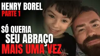 HENRY BOREL - LENIEL BOREL PARTE 1 - A JUSTIÇA PELO FILHO - CRIME S/A