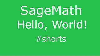 SageMath - Hello, World! #Shorts