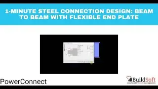 1-minute Steel Connection Design: Beam to Beam with Flexible End Plate