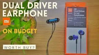 Best HD Audio in Budget - Mi Dual Driver In-ear Earphones @599