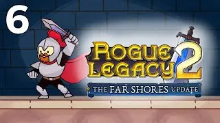 UNLOCKING THE ECHO BOOTS!  - Let's Play Rogue Legacy 2 [Early Access] - PC Gameplay Part 6
