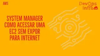 COMO ACESSAR EC2 COM O SYSTEM MANAGER