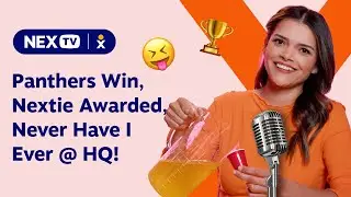 Panthers’ Update, Nextie Wins Award, Got Questions, & Never Have I Ever at HQ | NexTV 📺