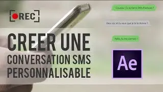 [REC] Ep. 4 : CRÉER UNE CONVERSATION SMS - Tutoriel (After Effect)