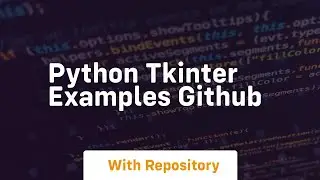 python tkinter examples github