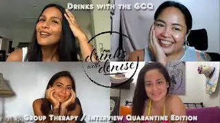 Drinks with the GCQ Part 3 feat. Max Eigenmann, Iza Calzado, and Glaiza de Castro