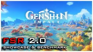Genshin Impact - FSR 2.0 Showcase/Benchmark | Ryzen 3 2200G, Radeon Vega 8, 1366x768p + Tips