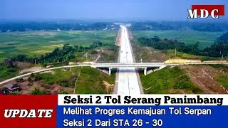 Progres Pembangunan Tol Serang-Panimbang Seksi 2 Akan Meningkatkan Konektivitas,Pertumbuhan Ekonomi