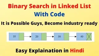 Binary search in linked list | Binary Search algorithm full explanation