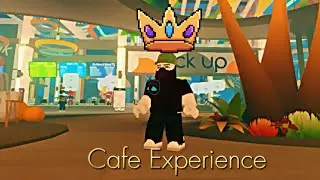 Cafe Experience | ROBLOX