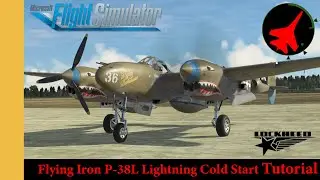 Flying Iron P-38L Lightning Cold Start Tutorial | MSFS | MSFS2020 | Microsoft Flight Simulator