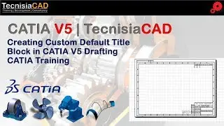 Title Block in CATIA V5 Drafting | Tecnisiacad Training