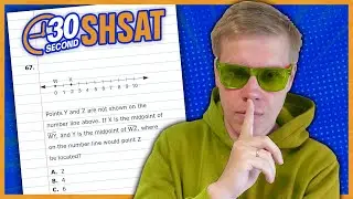 SHSAT 2024 | Test A | Problem 67 - IN 30 SECONDS OR LESS