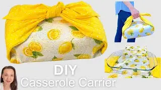 DIY Quilted Fabric Casserole Carrier - Easy Beginner Sew to Sell