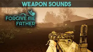 Forgive Me Father [Weapon Sounds]