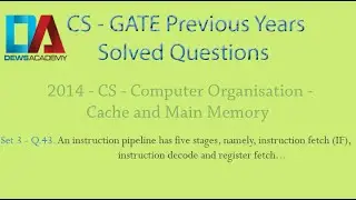 CS Gate 2014 - Set 3 - Q.43 - Computer Organization - Pipelining