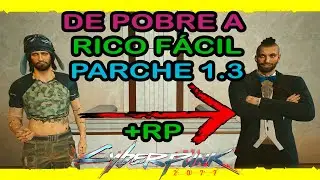 DE POBRE A RICO💵🤑 en 15 minutos + RP CYBERPUNK 2077 | Funciona con el Parche 1.3 | por Azton.
