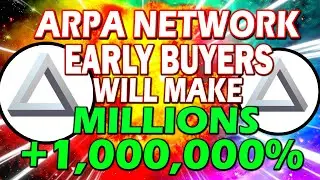 ARPA NETWORK!! THIS PERMISSIONLESS BLOCKCHAIN WILL MAKE MILLIONAIRES!!
