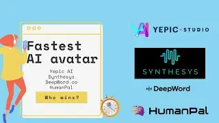Which AI Avatar software has the fastest render time - Yepic.AI Vs HumanPal Vs DeepWord Vs Synthsys