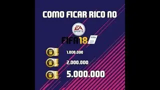 TUDO QUE VOCE PRECISA SABER PARA FICAR RICO NO FIFA 18!!!!!
