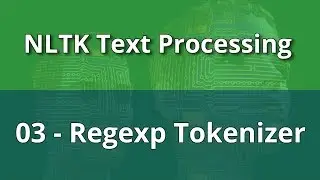 NLTK Text Processing 03 - Regexp Tokenizer