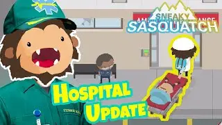 Sasquatch Becomes A Paramedic! - Sneaky Sasquatch Update