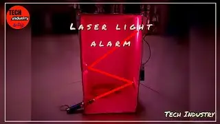 how to make laser light door alarm | Tech Industry