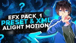 EFX PACK 1  PRESET AND XML ALIGHT MOTION TUTORIAL #ALIGHTMOTION #PRESET #XML #EFXPACK #EFXPRESET