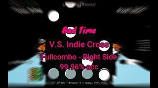 Bad Time - Fullcombo 99.96% | Vs Indie Cross | Roblox Funky Friday