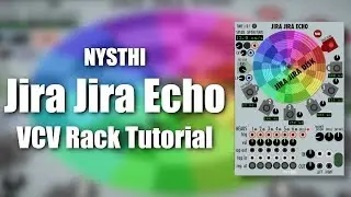 NYSTHI Jira Jira Echo - VCV Rack Tutorial