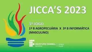 JICCA'S 2023 - 3º JOGO  -  1º B AGROPECUÁRIA  X  3º B INFORMÁTICA (MASCULINO)