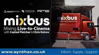 The Mixbus: Mixing Live-to-Cinema with Conrad Fletcher & Chris Kalcov (RME Audio, Ferrofish, Appsys)
