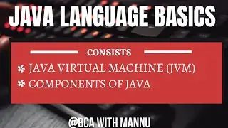 Java Virtual Machine||Java Language Basics|| 