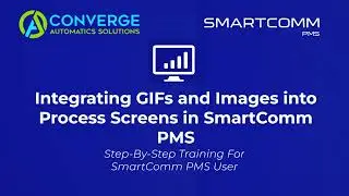 Integrating GIFs and Images into Process Screens in Smartcomm PMS