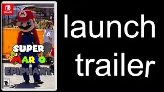 Super Mario Epiphany  - Launch Trailer