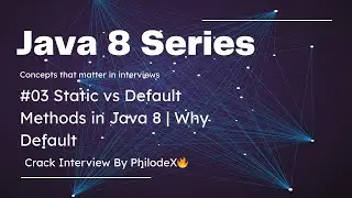 #03 | Static vs Default Methods in Java 8 | If Interface Had No Implementation, Why Default Methods?