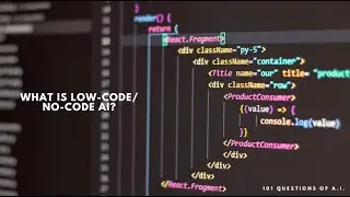 What is Low Code & No Code AI?