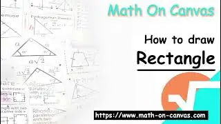 How to Draw a Rectangle in Math On Canvas | Math On Canvas Tutorial