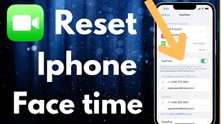 how to reset facetime on iphone