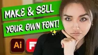 How I Create & Sell FONTS on Etsy, Creative Market etc (FONTSELF + ILLUSTRATOR)
