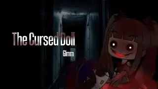 The Cursed ||Gacha club||GCMM||Horror||Not Scary||Hallowen Special||Original