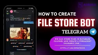 How To Create A Telegram File Store Bot | OpusTechz