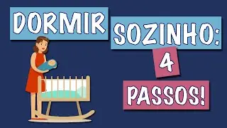 O que SABER ANTES de ENSINAR o BEBÊ a DORMIR SOZINHO