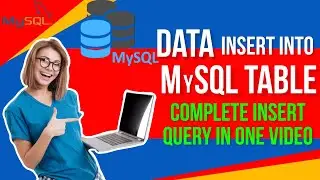 MySQL Add Data Into Tables | How to insert data in a table with MySQL
