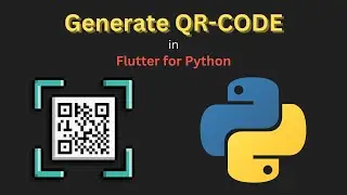 How to Generate QR Code Using Python Tutorial | Flutter for Python