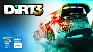 DiRT 3 on Intel HD Graphics 2500 | Core i5-3570 & 8GB RAM