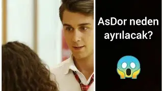 Kardeşlerim 18. Bölüm Analizi | AsDor neden ayrılacak?