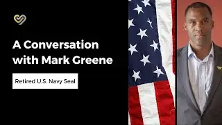 A Conversation with Navy SEAL Mark Greene